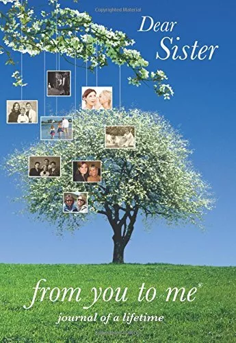 Dear Sister, from you to me : Memory Journal... by Journals of a Lifeti Hardback