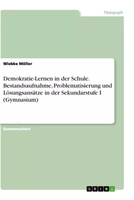 Wiebke Möller | Demokratie-Lernen in der Schule. Bestandsaufnahme,...