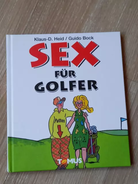 Buch Sex für Golfer von Klaus D.Heid und Guido Bock Comic Satire Humor