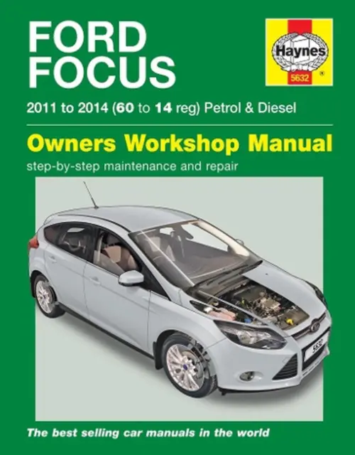 Ford Focus Petrol & Diesel (11 - 14) Haynes Repair Manual: 2011 - 2014 by Mark S