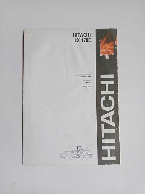 Depliant Brochure Pala Gommata HITACHI LX 170 E CARATTERISTICHE ALLESTIMENTI