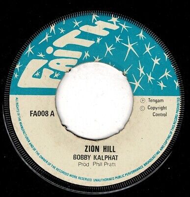 BOBBY KALPHAT-zion hill   faith 7"   (hear)  reggae  dub