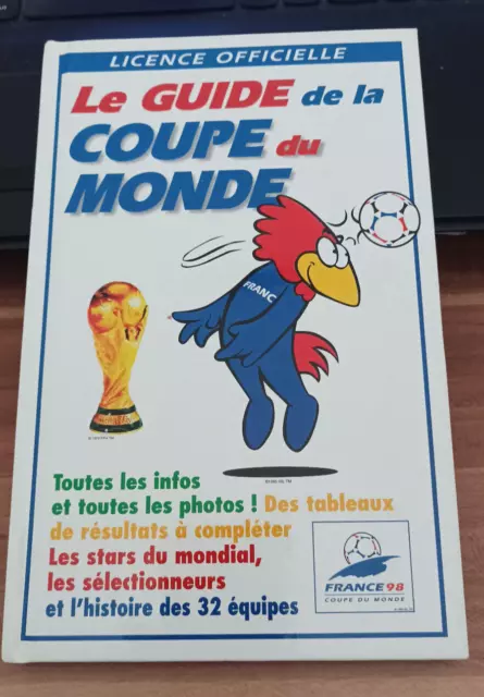 Le Guide De La Coupe Du Monde Football France 98  1998 License Officielle