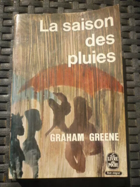 GRAHAM GREENE: La saison des pluies /Le livre de poche-1963