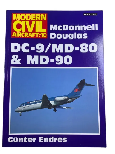 Modern Civil Aircraft No 10 McDonnell Douglas DC-9/MD-80 MD-90 SC Reference Book