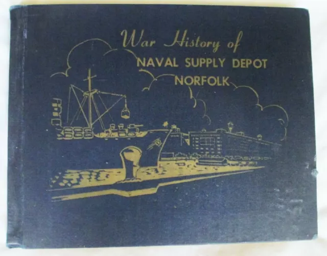 War History of Naval Supply Depot Norfolk Virginia WWII Photo's Map Buildings