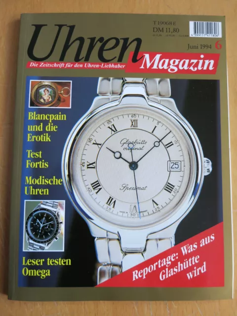 Uhren-Magazin Nr. 6 1994 im Heft: Glashütte, Blancpain Erotik, Fortis, Omega