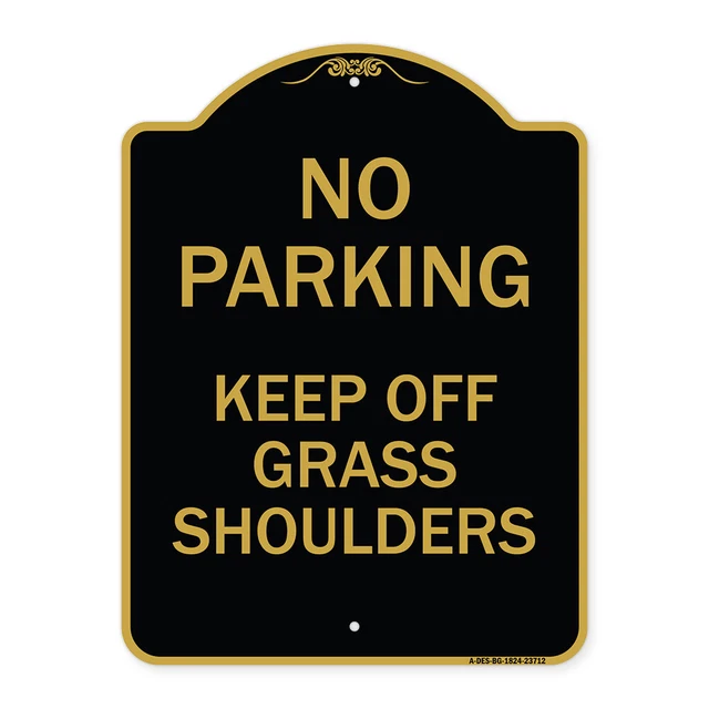 Designer Series - No Parking Keep Off Grass Shoulders Heavy Gauge Aluminum