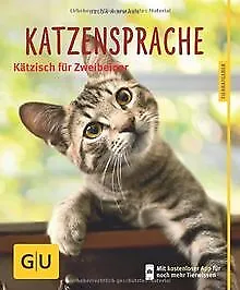 Katzensprache: Kätzisch für Zweibeiner (GU Tierra... | Buch | Zustand akzeptabel