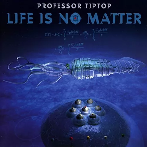 PROFESSOR TIP TOP - LIFE IS NO MATTER - New CD - J72z