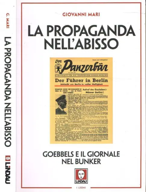 La propaganda nell'abisso. Goebbels e il giornale nel bunker. Mari Giovanni. 202