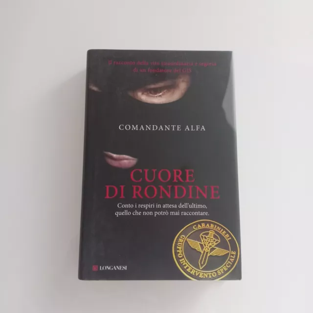 Libro - Cuore Di Rondine - Comandante Alfa - Longanesi - Vita Fondatore Gis