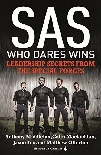 SAS: Who Dares Wins: Leadership Secrets from the Special Forces,Anthony Middlet