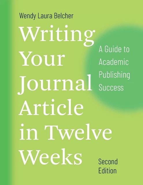 Writing Your Journal Article in Twelve Weeks, Second Edition WLBelcher
