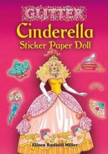 Eileen Rudisill Miller Glitter Cinderella Sticker Paper Doll (Paperback)