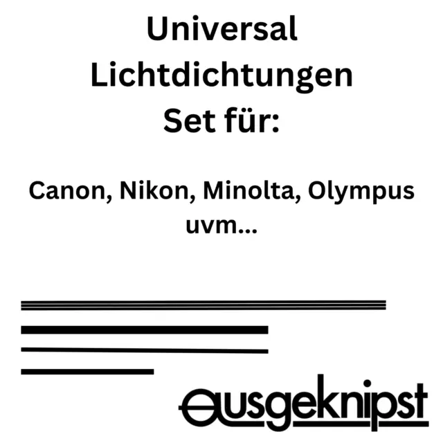Ausgeknipst Universal Kamera Lichtdichtung Set für Canon, Nikon, Minolta, Oly ..