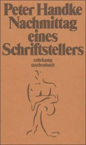Nachmittag eines Schriftstellers [German] by Handke, Peter