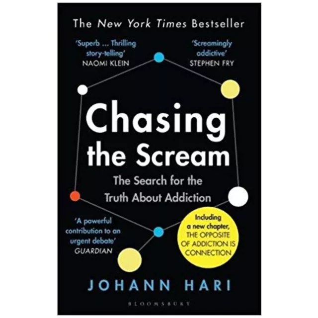 Chasing the Scream: The Search for the Truth About Addiction By Johann Hari PB