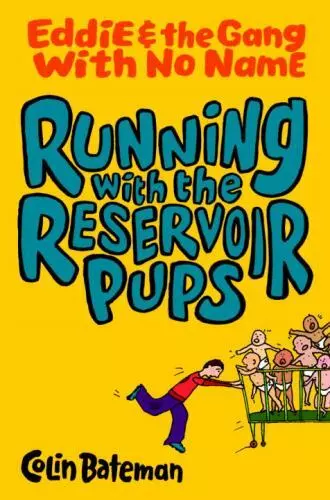 Running with the Reservoir Pups by Bateman, Colin