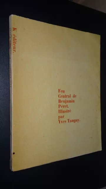 Feu Central De Benjamin Péret Illustré Par Yves Tanguy - 1947 -Édition Originale