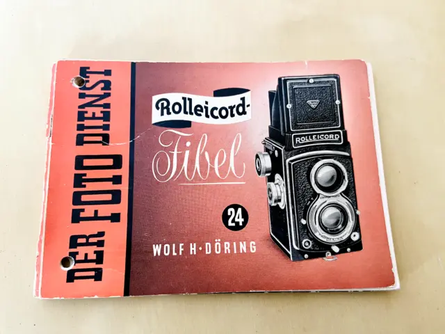 Rolleicord Fibel - Wolf H. Döring - Foto Dienst No. 24 - 1954