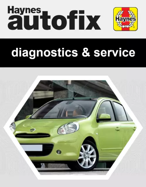 Nissan MICRA (2010 - 2013) Haynes Servicing & Diagnostics Manual