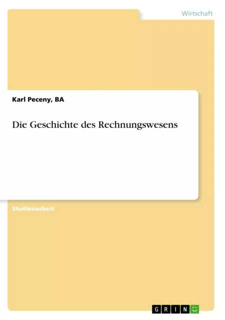 Die Geschichte des Rechnungswesens | Buch | 9783668985643