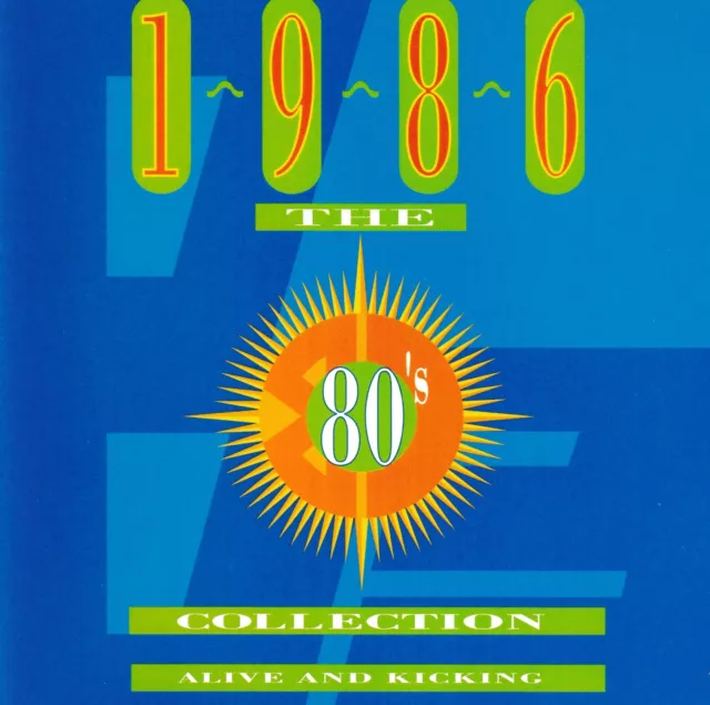 Time Life / The 80's Collection - Alive And Kicking 1986