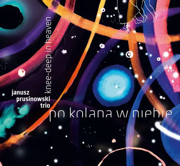 CD Janusz Prusinowski Trio  - Po kolana w niebie / Knee-Deep In Heaven