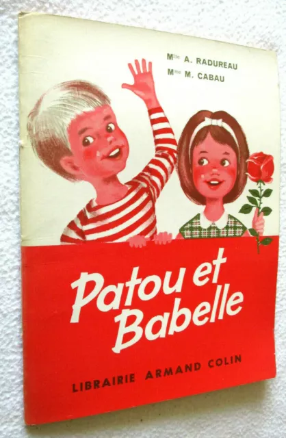 SCOLAIRE ANCIEN : PATOU et BABELLE premier livre de lecture courante 1960