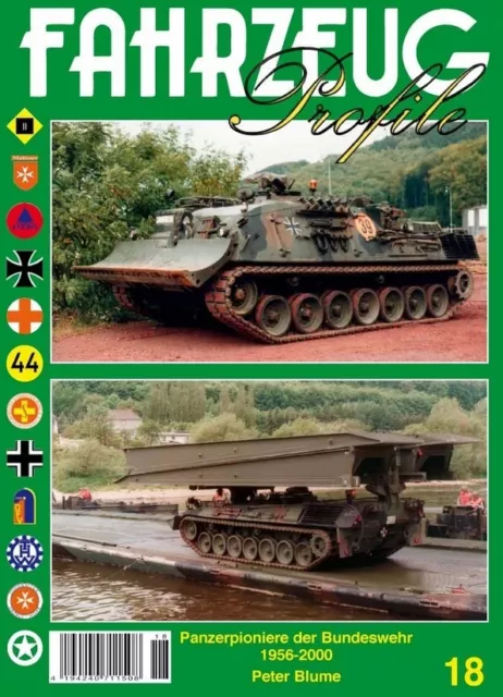 FAHRZEUG Profile Nr. 18 Panzerpioniere der Bundeswehr 1956 - 2000