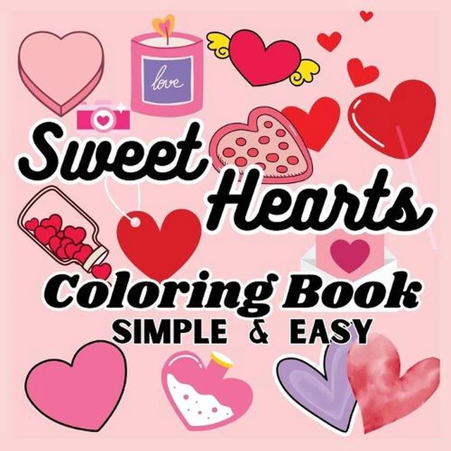 SWEET HEARTS COLORING Book: A Bold and Easy Coloring Book by Parole ...