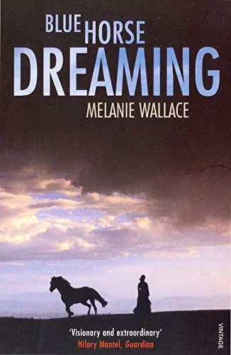 Blue Horse Dreaming, Wallace, Melanie, Good Condition, ISBN 0099520478