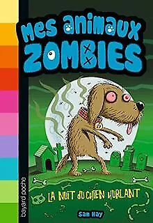 Mes animaux zombies, Tome 3 : La nuit du chien hurlant v... | Buch | Zustand gut