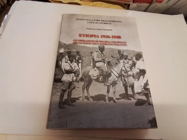 SAINI FASANOTTI F.- Etiopia 1936-1940. Le operazioni di polizia coloniale, 16s24
