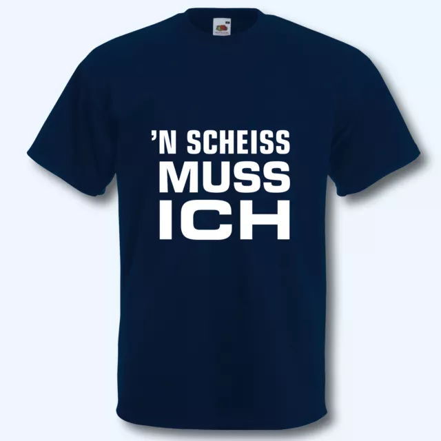 T-Shirt einen Scheiß muss ich Fun-Shirt Festival Party T-Shirt Malle