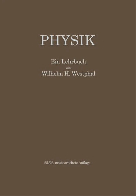 Physik: Ein Lehrbuch - Westphal, Wilhelm H.