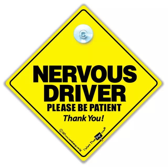 Letrero de automóvil NERVIOUS Driver Please Be Patient, letrero de ventosa, estilo bebé a bordo