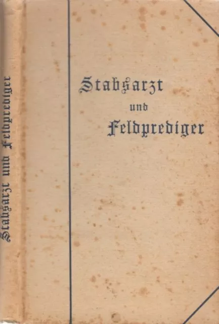 Buch: Stabsarzt und Feldprediger. 1898, Verlag Friedrich Jansa