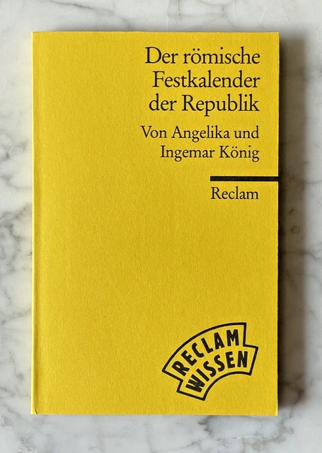 ANGELIKA UND INGEMAR König Der römische Festkalender der Republik