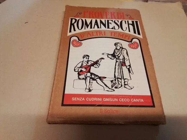 PROVERBI ROMANESCHI D'ALTRI TEMPI, CUR. F. FAVA, IL SALICE EDITORE, 1987, 3d23