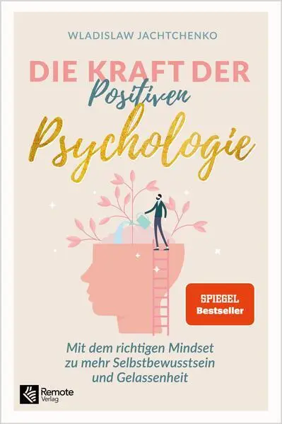 Die Kraft der Positiven Psychologie | Wladislaw Jachtchenko | deutsch