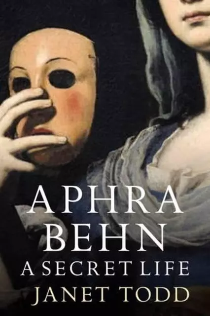 Aphra Behn: A Secret Life by Janet Todd (English) Paperback Book