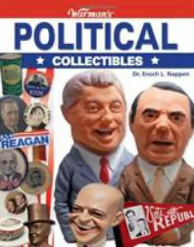 Warman's Political Collectibles: Identification and Price Guide