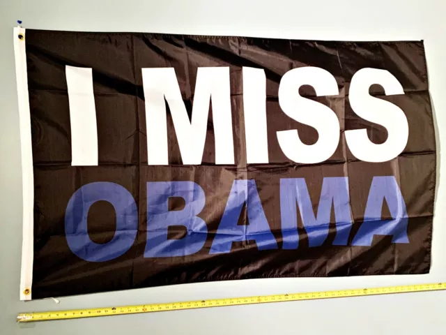 BARACK OBAMA FLAG *FREE SHIP USA SELLER!* I Miss Obama Biden USA Poster Sign 3x5