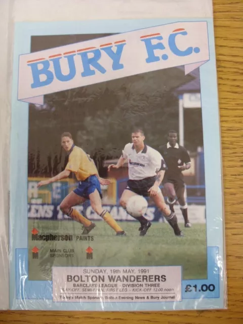 19/05/1991 Play-Off Semi-Final Division 3: Bury v Bolton Wanderers  . Good condi