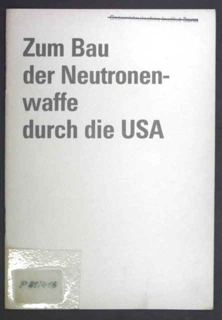 ZUM BAU DER Neutronenwaffe durch die USA. Aus der Rede des