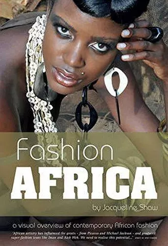 Fashion Africa: A Visual Overview of Contemporary African Fashion