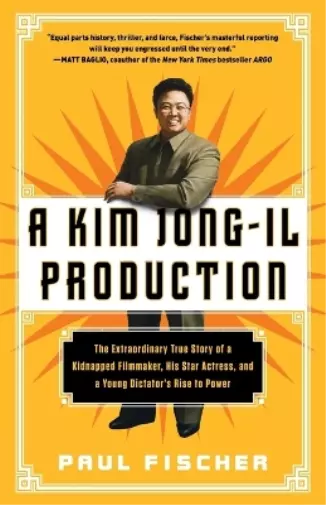 Paul Fischer Kim Jong-Il Production (Poche)