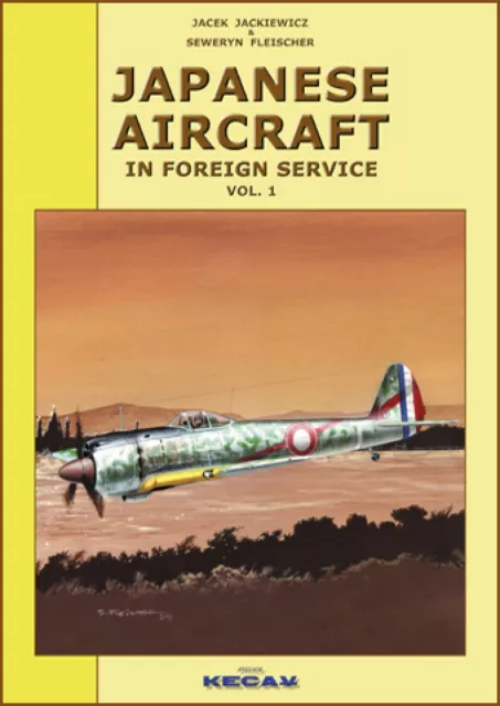 KECAY book  Japanese Aircraft in Foreign Service Vol.1